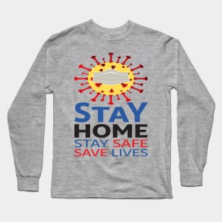 Coronavirus Covid-19 stay home stay safe save lives protection quarantine respiratory Long Sleeve T-Shirt